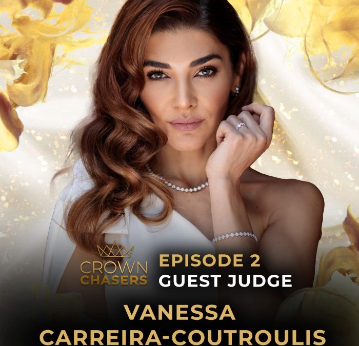 Vanessa Carreira Coutroulis is next Crown Chasers’ guest judge